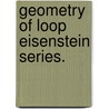 Geometry Of Loop Eisenstein Series. door Manish M. Patnaik