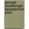 George Scarbrough, Appalachian Poet door Randy Mackin