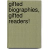 Gifted Biographies, Gifted Readers! door Nancy Polette