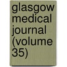 Glasgow Medical Journal (Volume 35) door Glasgow And West of Association