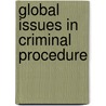 Global Issues in Criminal Procedure door Linda E. Carter