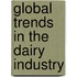 Global Trends In The Dairy Industry