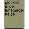 Glücklich in der Lüneburger Heide by Maf Räderscheidt