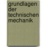 Grundlagen der Technischen Mechanik by Kurt Magnus