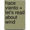 Hace Viento = Let's Read about Wind by Kristin Boerger