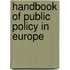 Handbook Of Public Policy In Europe