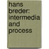 Hans Breder: Intermedia and Process