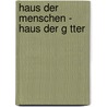 Haus Der Menschen - Haus Der G Tter door Kristin Oswald