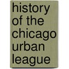 History Of The Chicago Urban League door Christopher Robert Reed