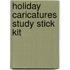 Holiday Caricatures Study Stick Kit