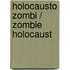 Holocausto zombi / Zombie Holocaust