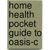 Home Health Pocket Guide To Oasis-C door Melinda A. Gaboury