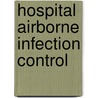 Hospital Airborne Infection Control door Wladyslaw Kowalski