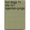 Hot Dogs 11. Die Nr.1 Agenten-Jungs by Thomas C. Brezina