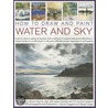 How To Draw And Paint Water And Sky door Sarah Hoggett