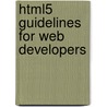 Html5 Guidelines For Web Developers door Klaus Förster
