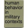 Human Behavior In Military Contexts by Subcommittee National Research Council