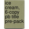 Ice Cream, 6-copy Pb Title Pre-pack door Francha Roffe Menhard