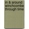 In & Around Winchcombe Through Time door Tim Curr