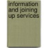 Information And Joining Up Services