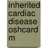 Inherited Cardiac Disease Oshcard M door Pier D. Lambiase