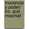 Inocencia y poder/ Mr. and Mischief door Kate Hewitt