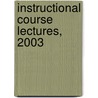 Instructional Course Lectures, 2003 by Donald C. Ferlic