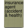 Insurance Agent (Accident & Health) door Jack Rudman