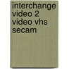Interchange Video 2 Video Vhs Secam by Jack C. Richards