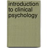 Introduction To Clinical Psychology door Jeffrey E. Hecker