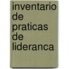 Inventario De Praticas De Lideranca by James M. Kouzes