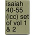 Isaiah 40-55 (icc) Set Of Vol 1 & 2