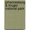 Johannesburg & Kruger National Park by Lizzie Williams