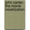 John Carter: The Movie Novelization door Stuart Moore