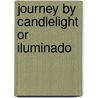 Journey By Candlelight Or Iluminado door Charles Lee Owens