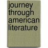 Journey Through American Literature door Myra Shulman