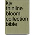 Kjv Thinline Bloom Collection Bible