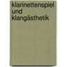 Klarinettenspiel und Klangästhetik door Simone Waigel