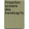 L'Insertion Scolaire Des Handicap?S door Ocde Editions Ocde