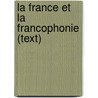 La France Et La Francophonie (Text) door Mary Anne O'Neil