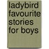 Ladybird Favourite Stories For Boys