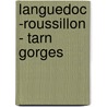 Languedoc -Roussillon - Tarn Gorges by Michelin