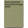 Laser-Assisted Microtechnology 2000 door Vadim P. Veiko