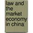 Law And The Market Economy In China