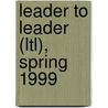 Leader to Leader (Ltl), Spring 1999 door Hesselbein
