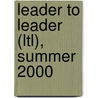 Leader to Leader (Ltl), Summer 2000 door Hesselbein