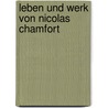 Leben Und Werk Von Nicolas Chamfort door Visar Nonaj