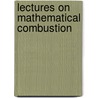 Lectures On Mathematical Combustion by J.D. Buckmaster