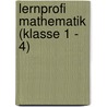 Lernprofi Mathematik (Klasse 1 - 4) by Friedrich Guggolz