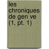 Les Chroniques De Gen Ve (1, Pt. 1) door Fran ois Bonivard